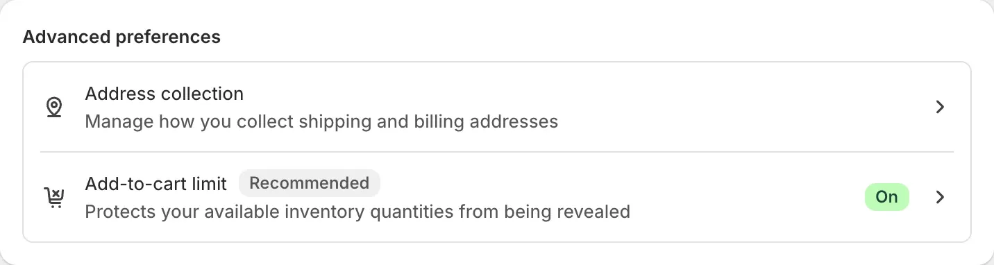 The Add-to-cart limit setting under Advanced preferences in Shopify's Checkout settings